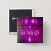 Ich habe in San Francisco gebacken Got Button (Vorne & Hinten)