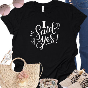 Ich habe Ja gesagt Lustiges Schwarzes Junggesellin T-Shirt