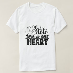Ich habe jedermanns Herz gestohlen. T-Shirt