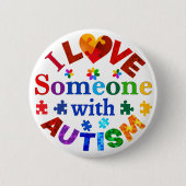 Ich habe jemanden mit AUTISM Liebe Button (Vorderseite)