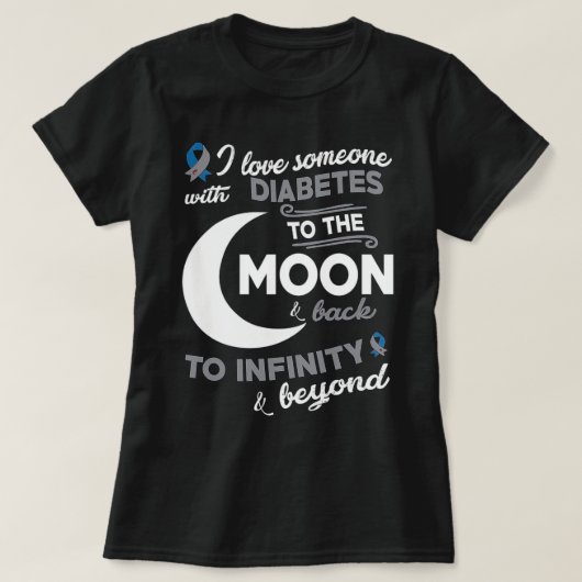 Ich habe jemanden mit Diabetes zum Mond Liebe T-Shirt (Design vorne)
