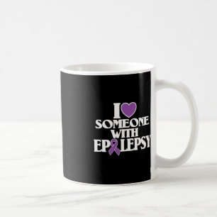 Ich habe jemanden mit Epilepsie-Sensibilisierungsu Kaffeetasse