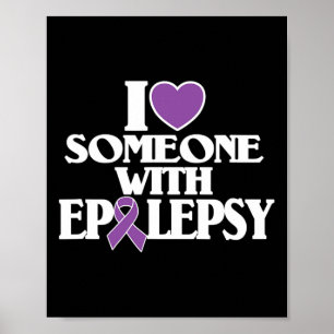 Ich habe jemanden mit Epilepsie-Sensibilisierungsu Poster