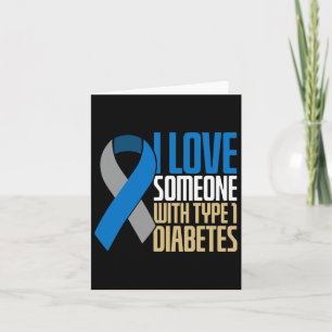 Ich habe jemanden mit Typ-1-Diabetes Liebe 1 Karte