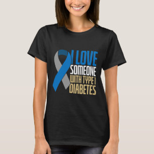 Ich habe jemanden mit Typ-1-Diabetes Liebe 1 T-Shirt