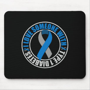 Ich habe jemanden mit Typ-1-Diabetes Liebe Mousepad