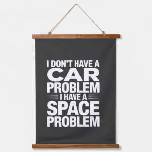 Ich habe kein Autoplatzproblem PNG, Garagenhumor Wandteppich Mit Holzrahmen