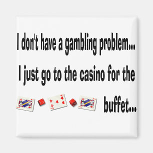 Ich habe kein Casino Gambling Problem Magnet