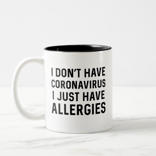 Ich habe kein Coronavirus, ich habe nur Allergien Zweifarbige Tasse (Links)