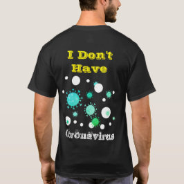 Ich habe kein Coronavirus T-Shirt