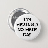 Ich habe kein Haar Button (Vorne & Hinten)