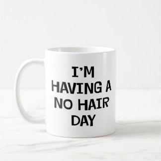 Ich habe kein Haar Kaffeetasse