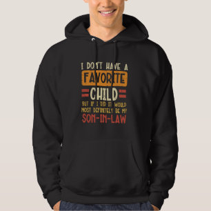 Ich habe kein Lieblingskind Schwiegersohn Lustiger Hoodie