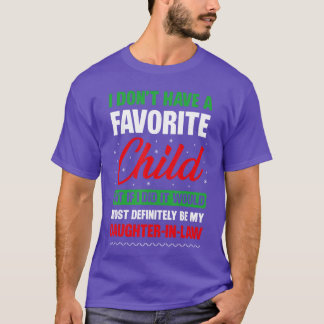 Ich habe kein Lieblingskind Schwiegertochter Weihn T-Shirt