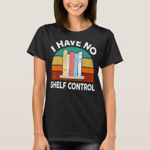 Ich habe kein Nerd-Buch für die Kontrolle T-Shirt