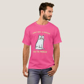 Ich habe kein Problem, dass ich das Problem bin T-Shirt (Vorne ganz)