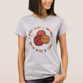 Ich habe kein Problem, ich habe einen Garnstash -  T-Shirt