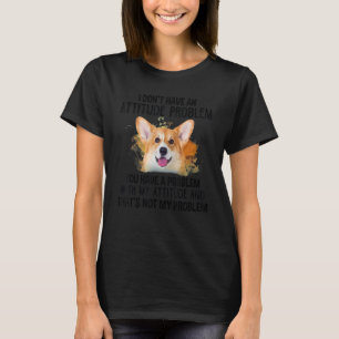Ich habe kein Problem mit der Einstellung, dass Co T-Shirt