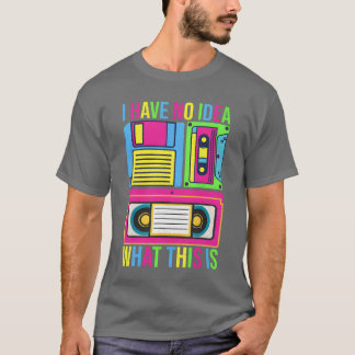 Ich habe keine Ahnung 70er 80er 90er Freund T-Shirt