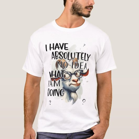 Ich habe keine Ahnung, T-Shirt (Vorderseite)