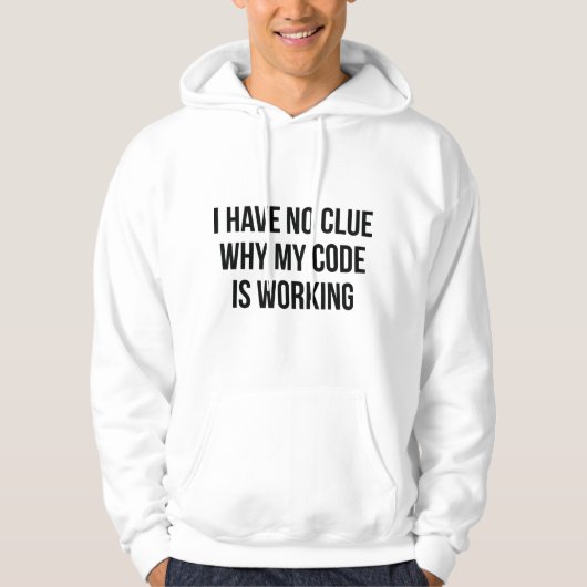 Ich habe keine Ahnung, warum mein Code funktionier Hoodie (Vorderseite)