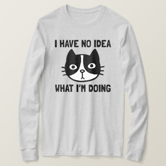 Ich habe keine Ahnung, was ich mit lustiger Katze T-Shirt (Design vorne)