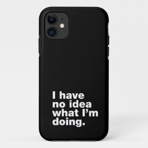 Ich habe keine Ahnung, was ich tue Case-Mate iPhone Hülle