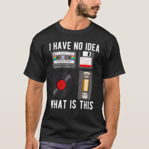 Ich habe keine Ahnung, wofür das ein lustiger 80er T-Shirt