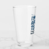 ICH HABE KEINE ANGST, FUNNY SPRICHWORT DIE GLAS (Rechts)