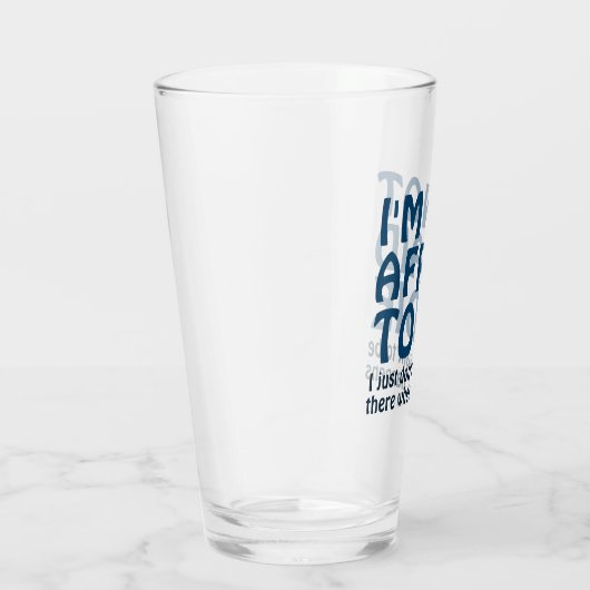 ICH HABE KEINE ANGST, FUNNY SPRICHWORT DIE GLAS (Rechts)