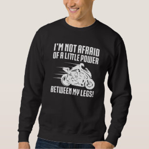 Ich habe keine Angst vor einem kleinen Power zwisc Sweatshirt