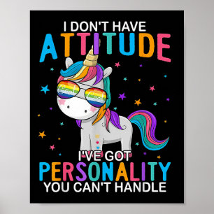 Ich habe keine Attitüde, ich habe Ity, das kannst Poster