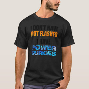Ich habe keine Blitze, ich habe Power-Surges Gen T-Shirt