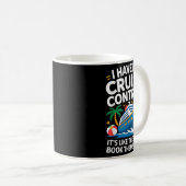 Ich habe keine Cruise-Kontrolle - es ist, als würd Kaffeetasse (VorderseiteRechts)