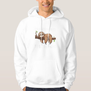 Ich habe keine Eile, nichts zu tun Faultier T-Shir Hoodie