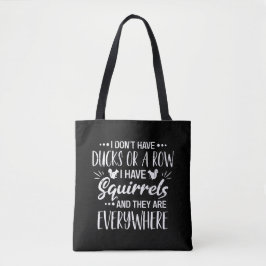 Ich habe keine Enten in Reih und Glied, ich habe E Tasche