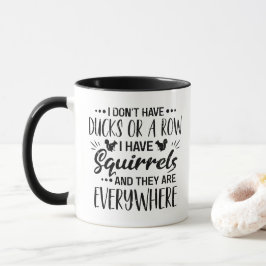 Ich habe keine Enten in Reih und Glied, ich habe E Tasse