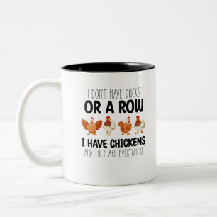 Ich habe keine Enten oder eine Reihe, ich habe Hüh Zweifarbige Tasse
