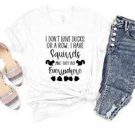 Ich habe keine Enten. Sarcasm Funny Meme T - Shirt