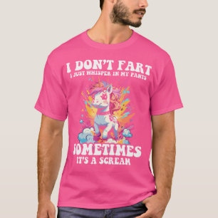 Ich habe keine Furz, dass ich in meinen Hosen flüs T-Shirt