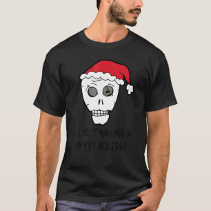Ich habe keine glücklichen Feiertage Schädel anti  T-Shirt