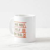 Ich habe keine Kontrolle Kaffeetasse (Vorderseite Links)