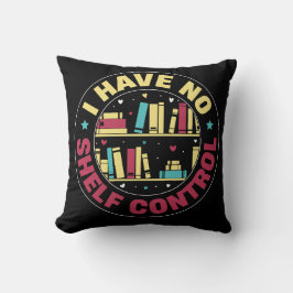 Ich habe keine Kontrolle Kissen