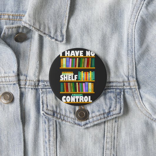 Ich habe keine Kontrolle, leseliebhaber T - Shirt Button (Beispiel)