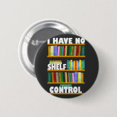 Ich habe keine Kontrolle, leseliebhaber T - Shirt Button (Vorne & Hinten)