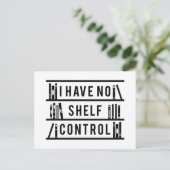 Ich habe keine Kontrolle Postkarte (Stehend Vorderseite)