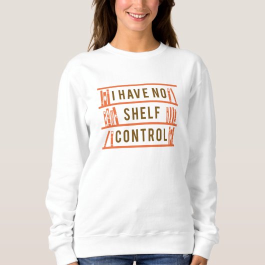 Ich habe keine Kontrolle Sweatshirt (Vorderseite)