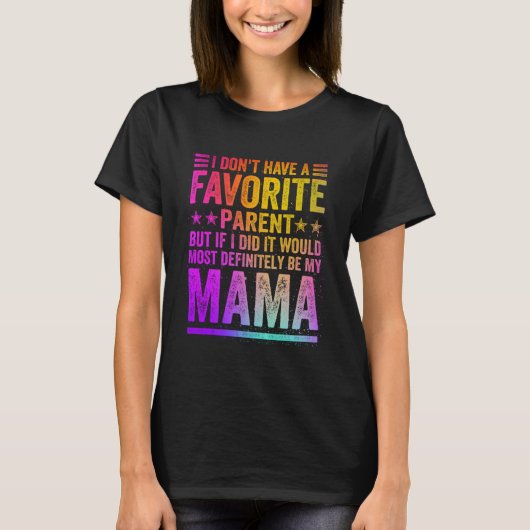 Ich habe keine Lieblingsfrau Phantastisch Mama Vin T-Shirt (Vorderseite)