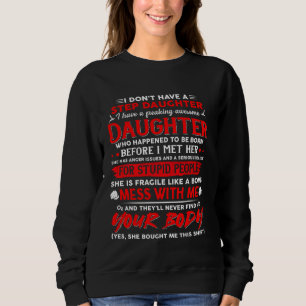 Ich habe keine Stieftochter, ich habe Phantastisch Sweatshirt