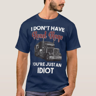 Ich habe keine Straßenbahn - LKW, LKW-Fahrer T-Shirt